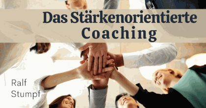 Das Stärkenorientierte Coaching