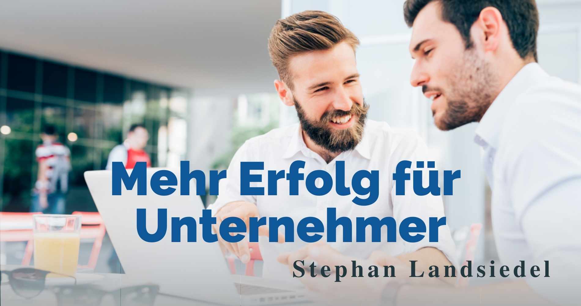 Mehr Erfolg für Unternehmer