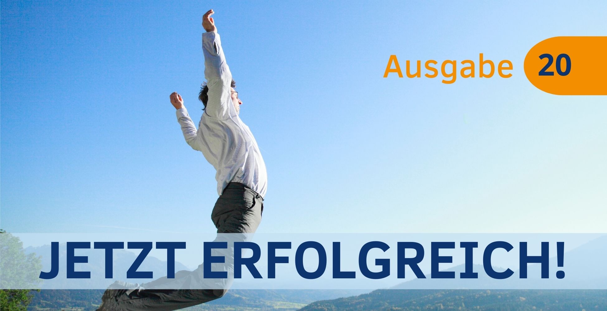Jetzt Erfolgreich! Magazin 20