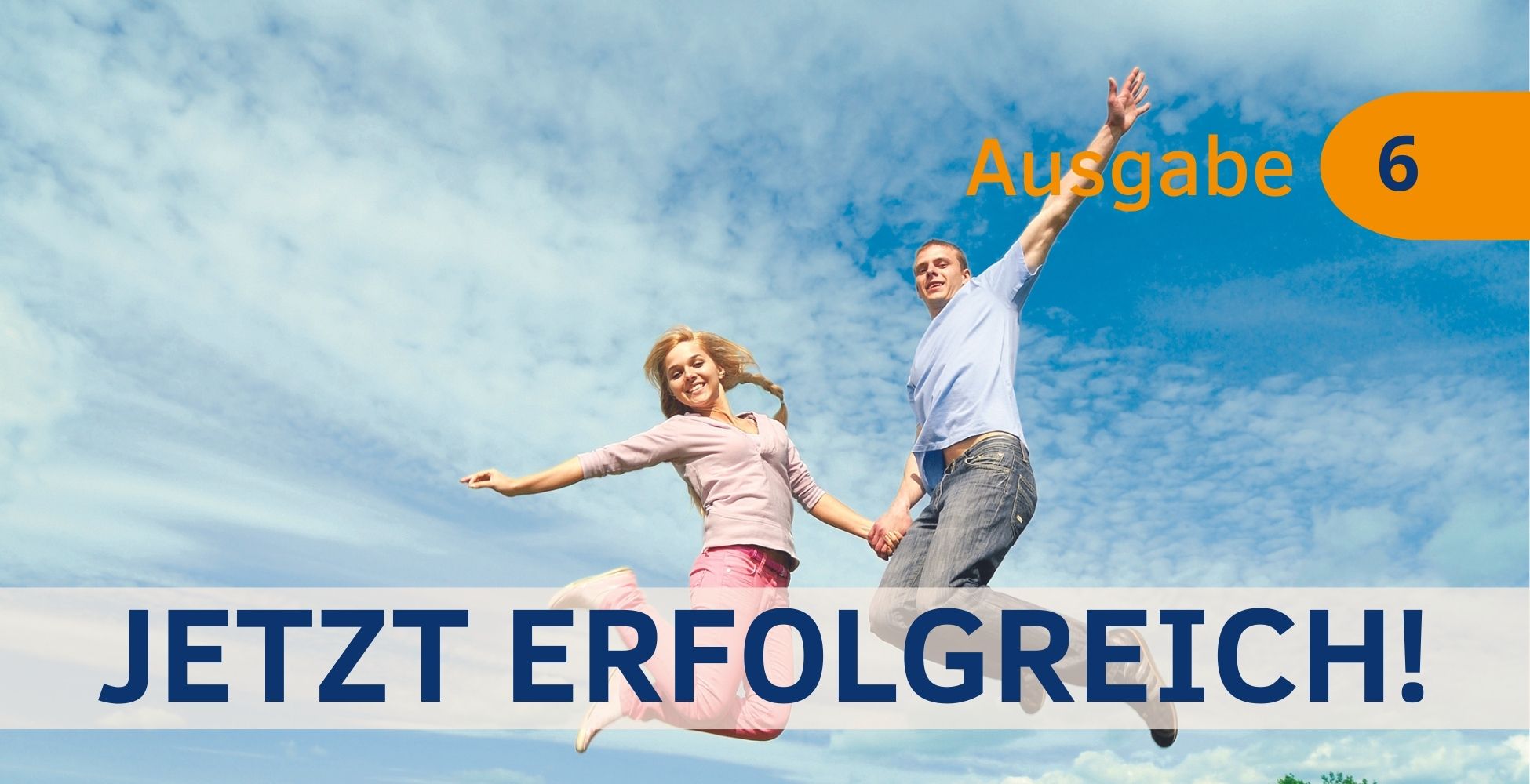 Jetzt Erfolgreich! Magazin 6