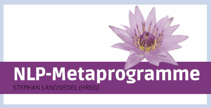 NLP-Metaprogramme – verstehen und trainieren*