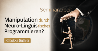 Manipulation durch Neuro-Linguistisches Programmieren?